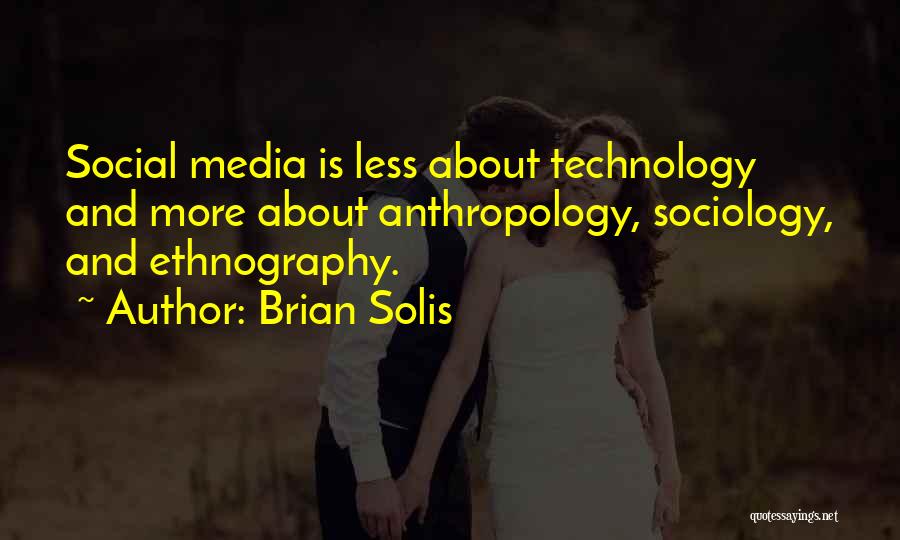 Brian Solis Quotes 602477