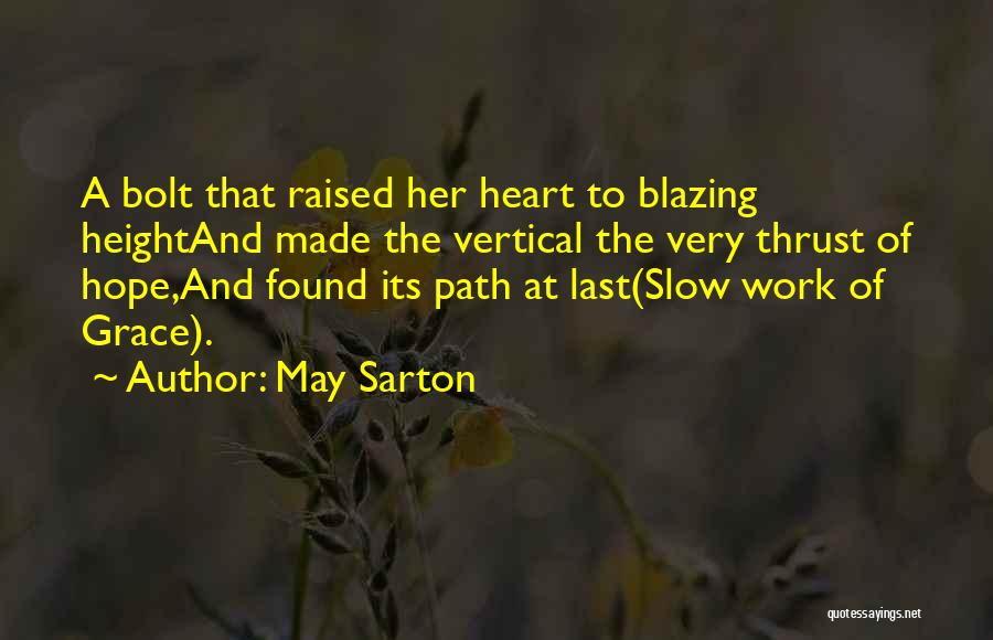 Brian Souter Quotes By May Sarton