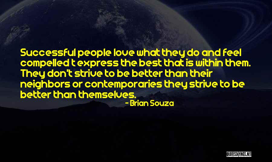 Brian Souza Quotes 921364