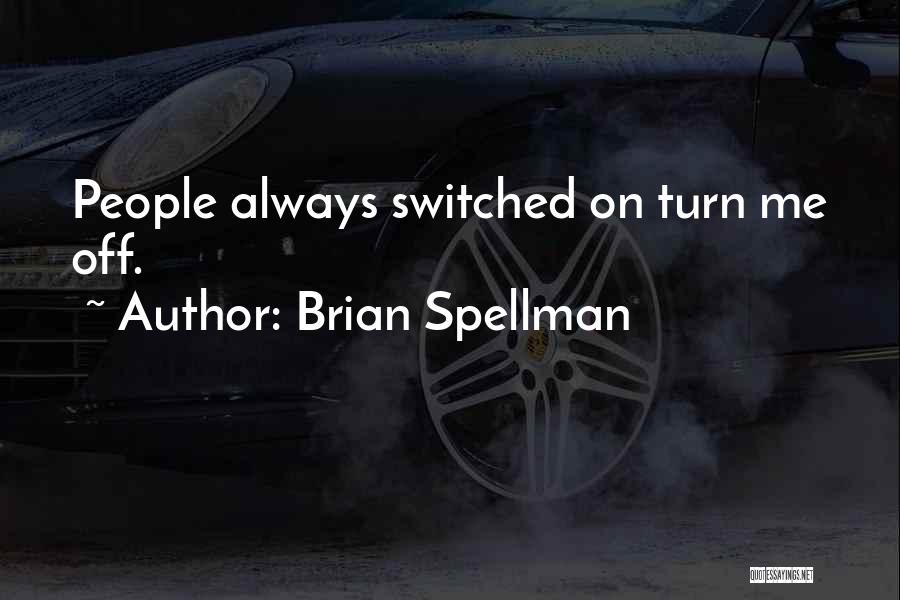 Brian Spellman Quotes 1232947