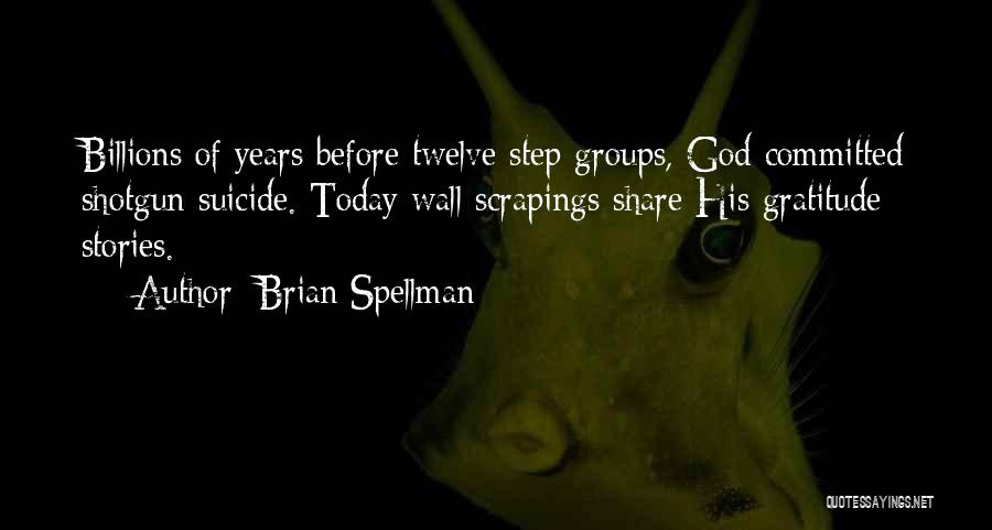 Brian Spellman Quotes 1313213