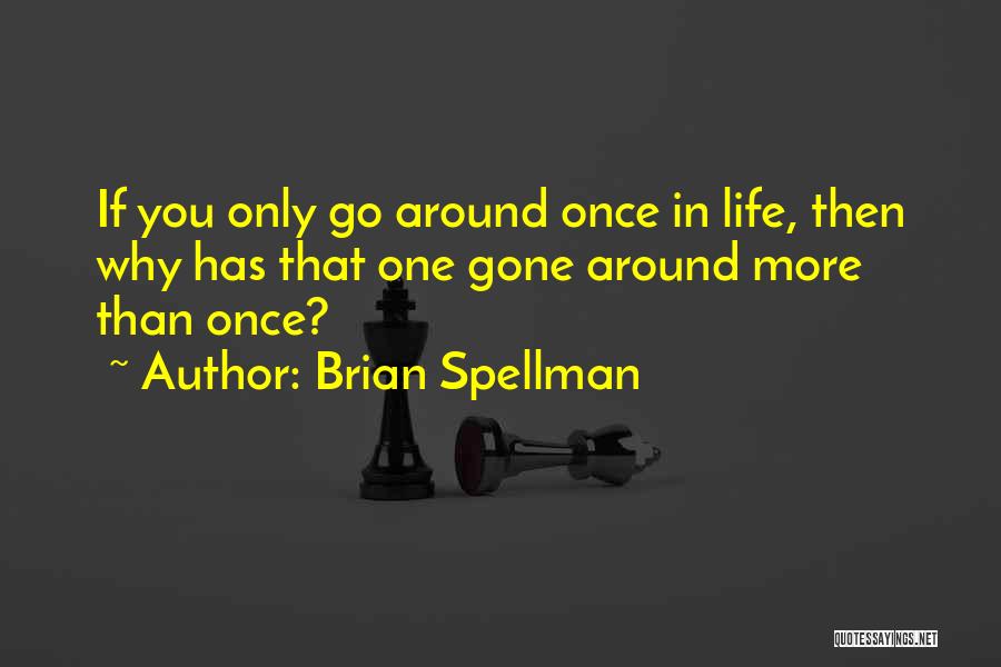 Brian Spellman Quotes 1480414