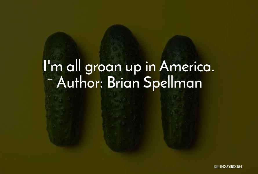 Brian Spellman Quotes 1595709