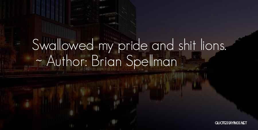 Brian Spellman Quotes 1621739