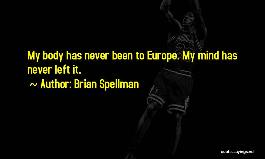 Brian Spellman Quotes 1684116