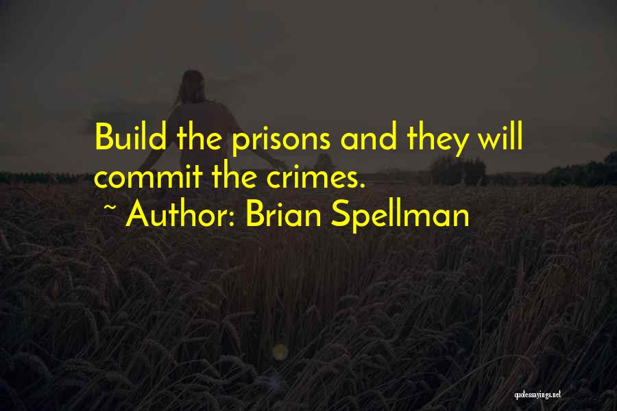 Brian Spellman Quotes 1717612