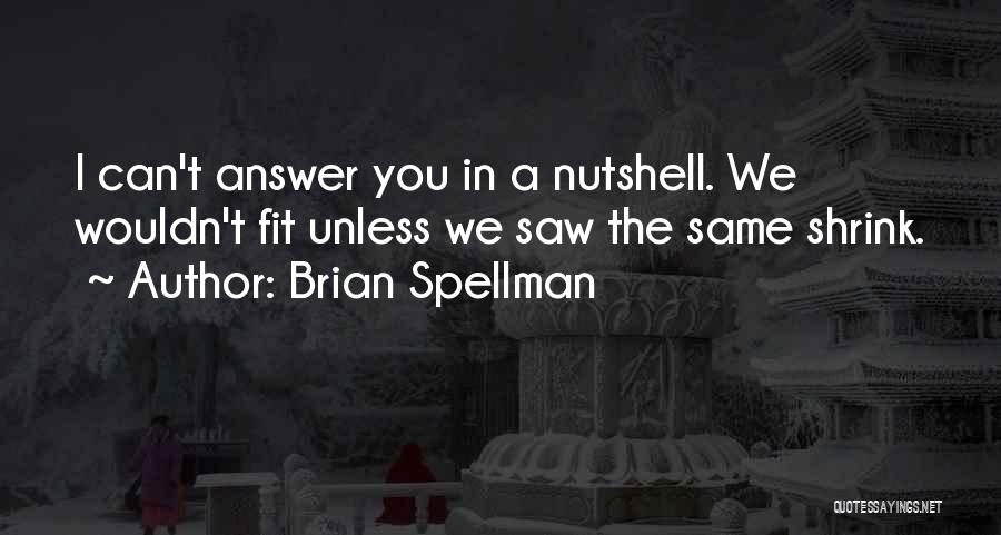 Brian Spellman Quotes 1965795