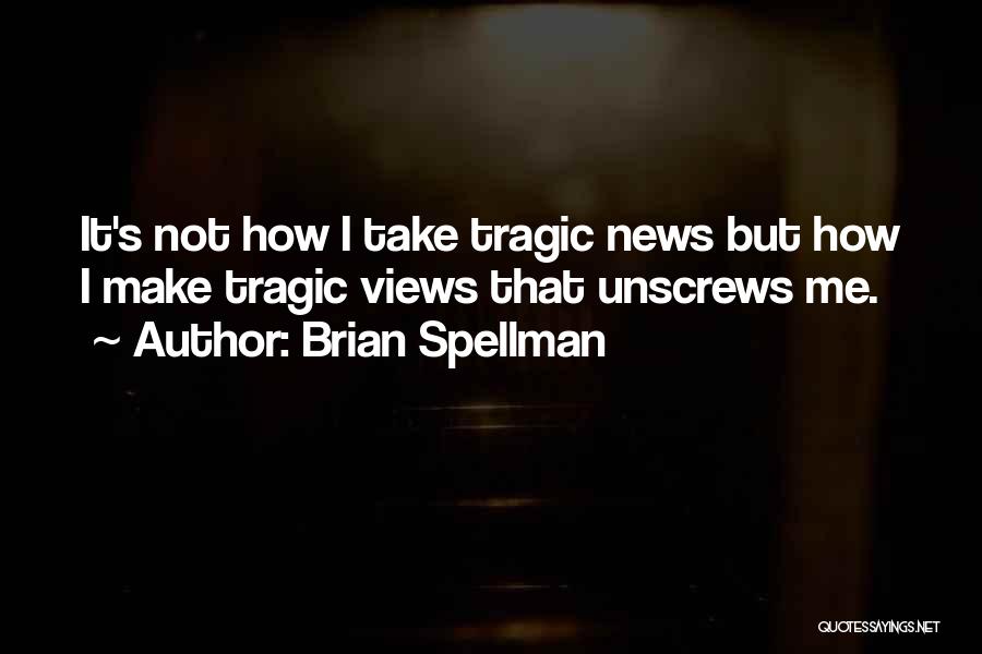 Brian Spellman Quotes 2050561