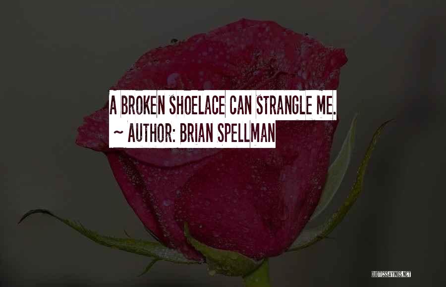 Brian Spellman Quotes 2158567