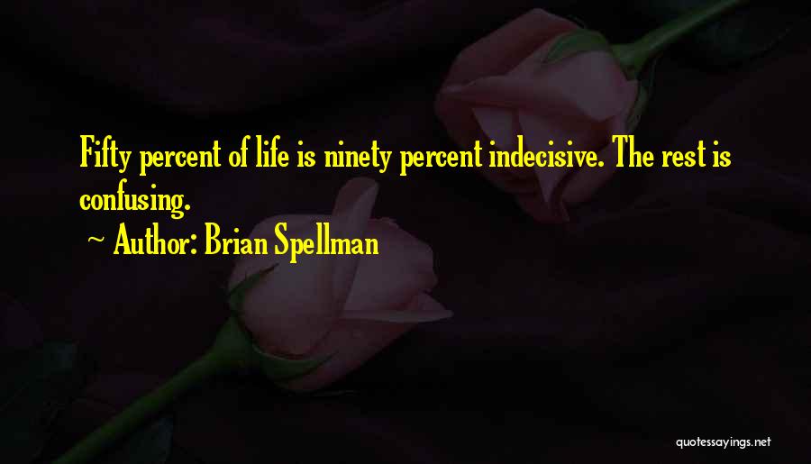 Brian Spellman Quotes 2209808