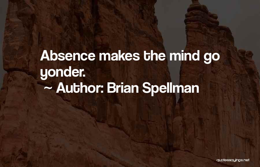 Brian Spellman Quotes 2222051