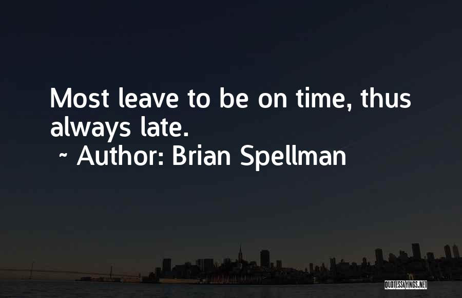 Brian Spellman Quotes 230049