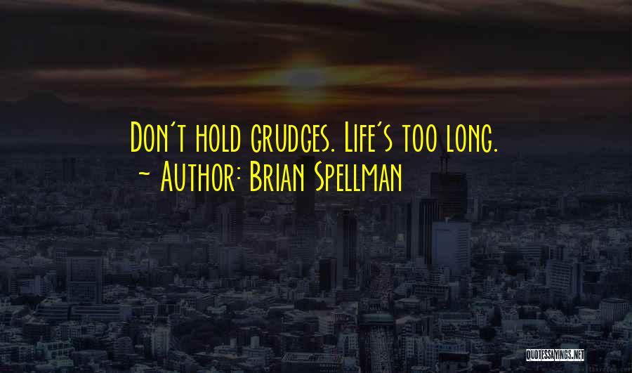 Brian Spellman Quotes 263254