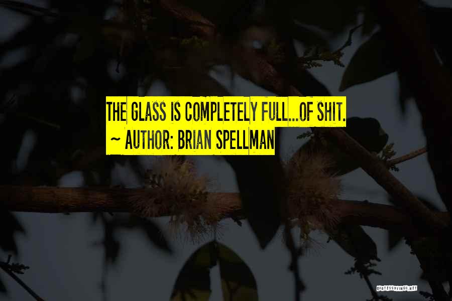 Brian Spellman Quotes 331882