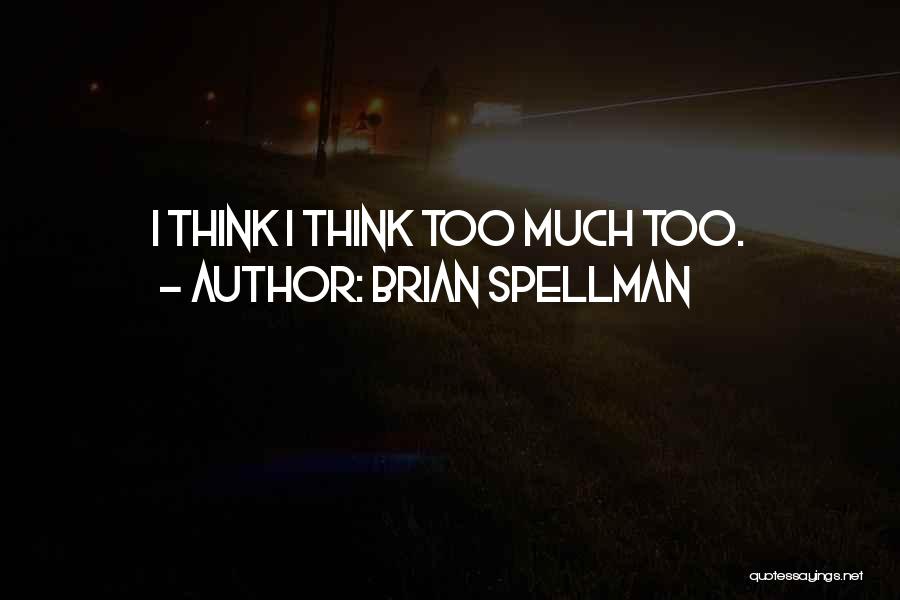 Brian Spellman Quotes 357041