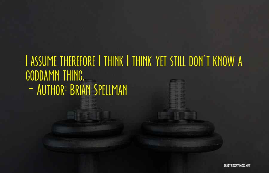 Brian Spellman Quotes 371718