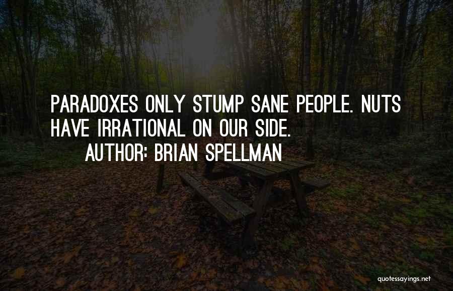 Brian Spellman Quotes 469537