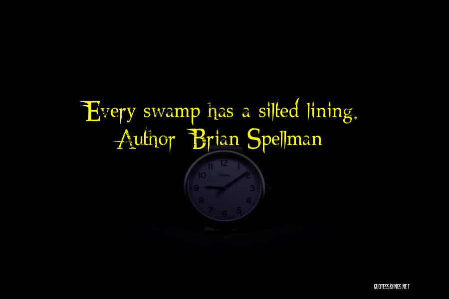 Brian Spellman Quotes 544572