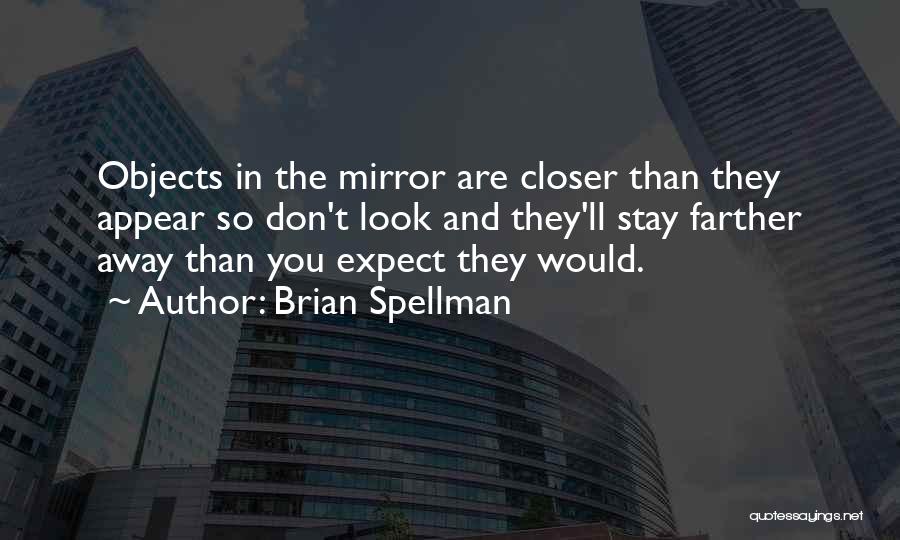 Brian Spellman Quotes 561721