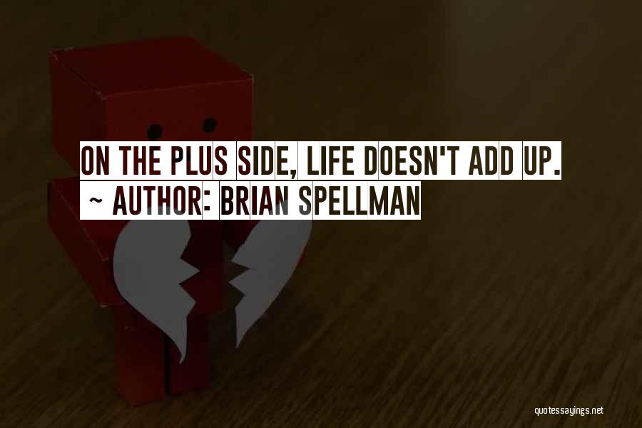 Brian Spellman Quotes 838151