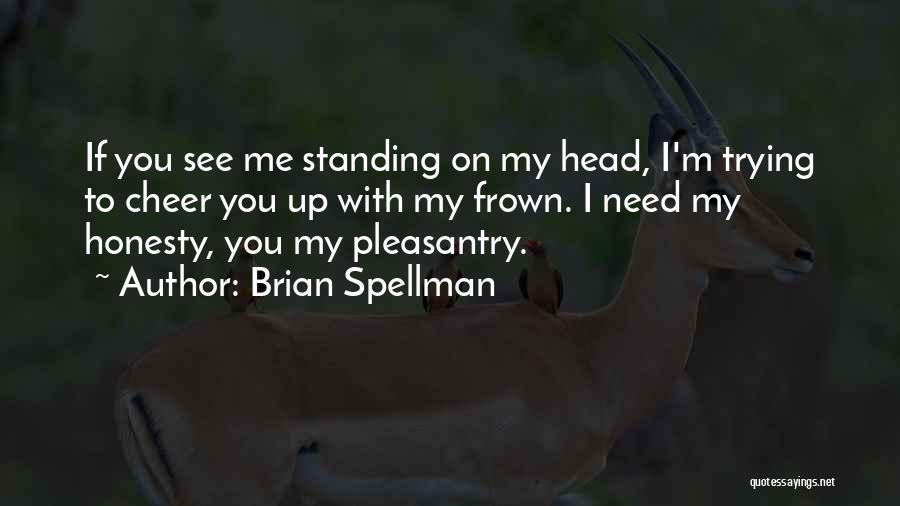 Brian Spellman Quotes 906969