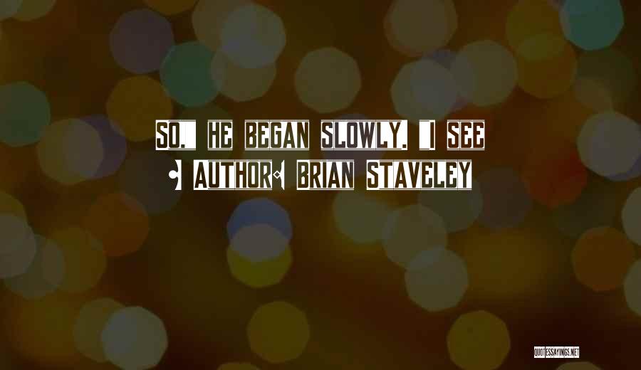 Brian Staveley Quotes 1298423