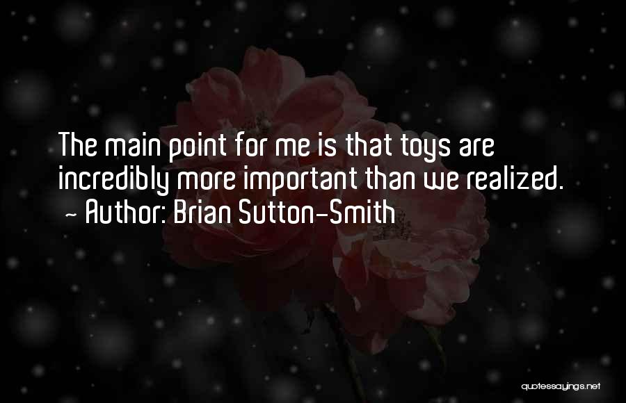 Brian Sutton-Smith Quotes 1009367