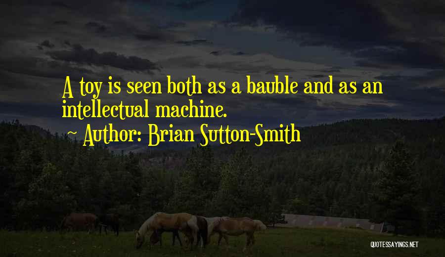 Brian Sutton-Smith Quotes 1172676