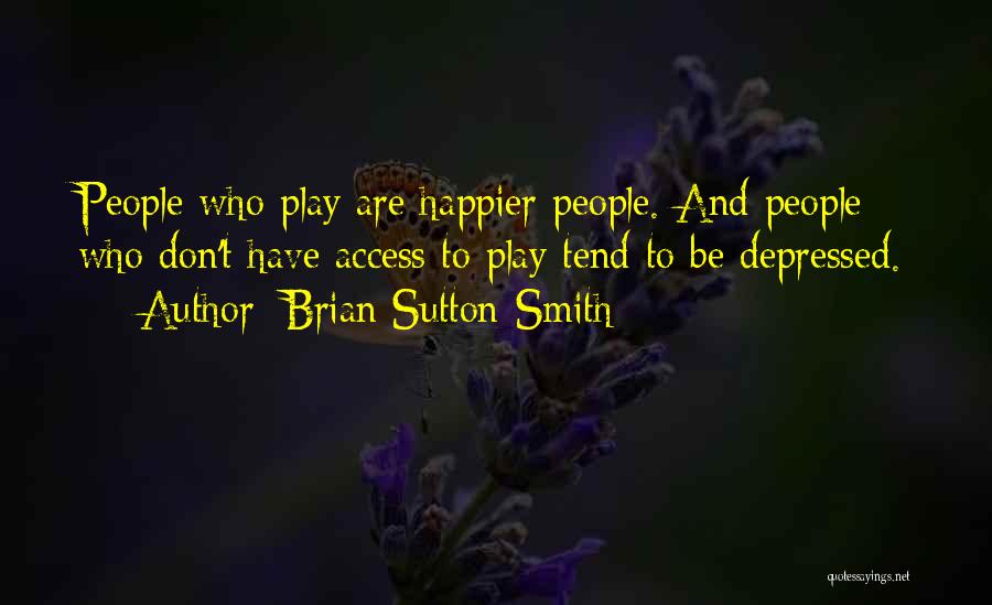 Brian Sutton-Smith Quotes 1673194