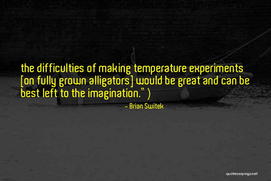 Brian Switek Quotes 585008 Brian Switek Quotes 585008