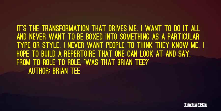 Brian Tee Quotes 651661