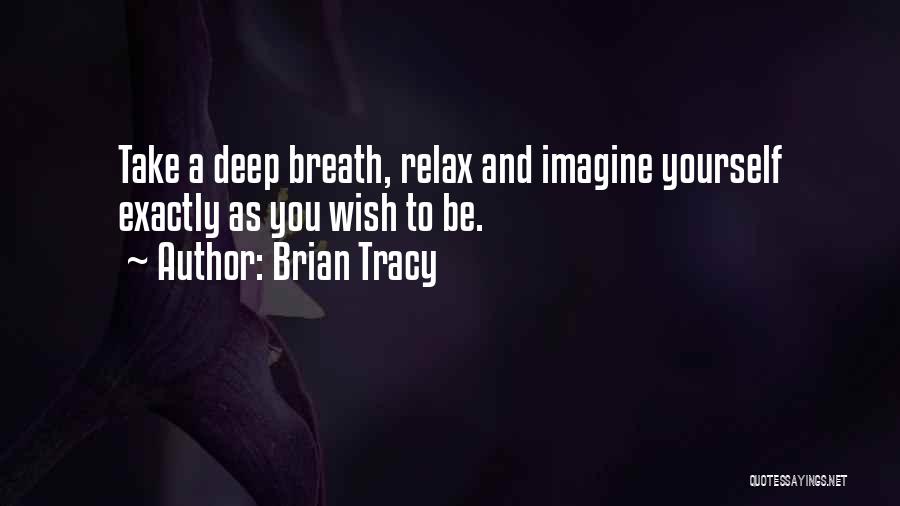 Brian Tracy Motivational Quotes By Brian Tracy