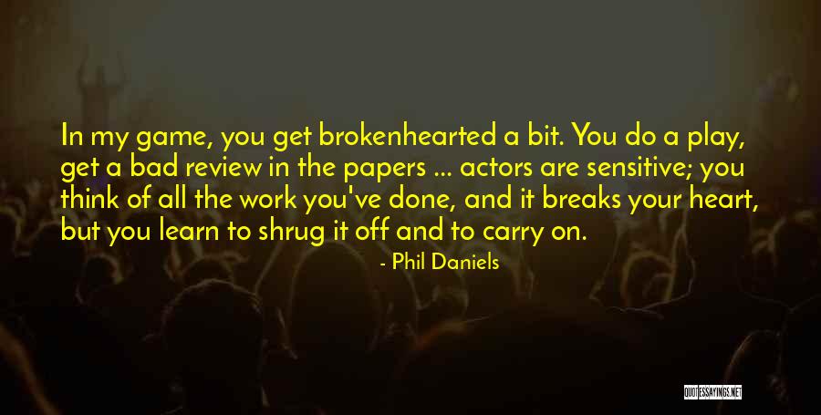 Brian Viveros Quotes By Phil Daniels Brian Viveros Quotes By Phil Daniels