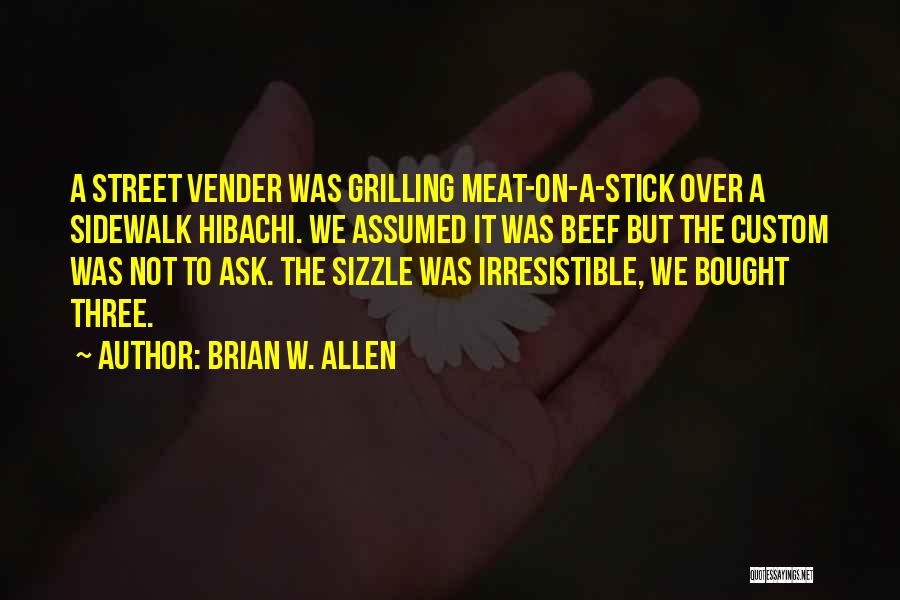 Brian W. Allen Quotes 1367054