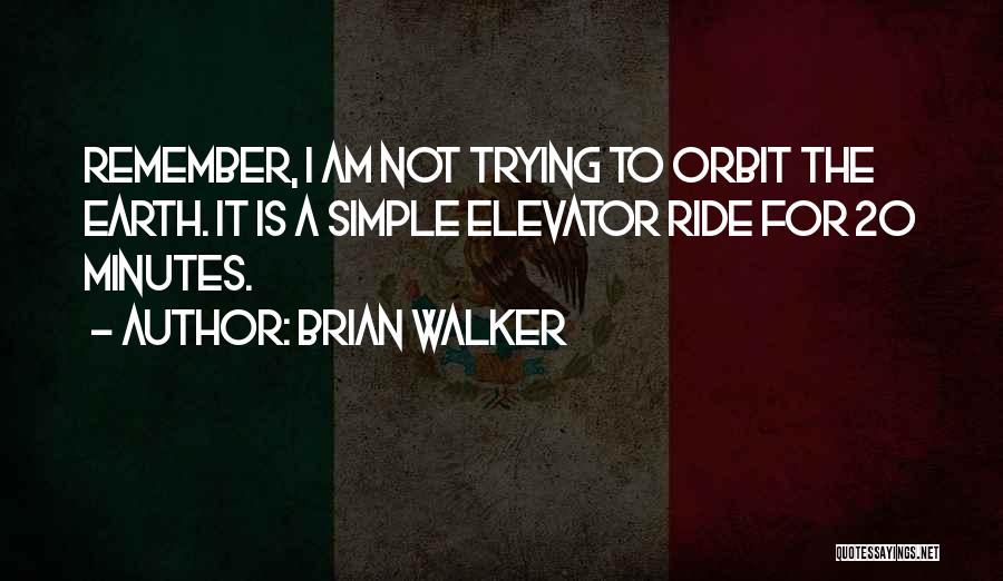 Brian Walker Quotes 1612791