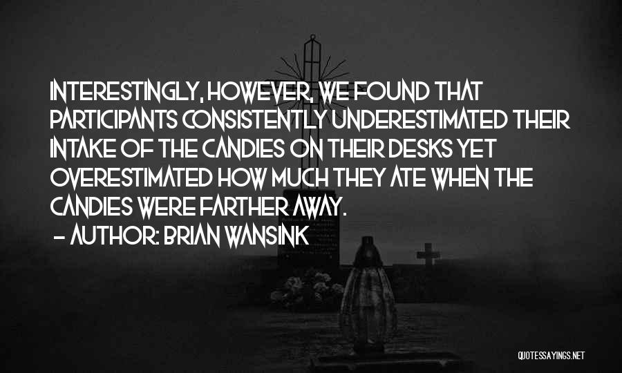 Brian Wansink Quotes 343369