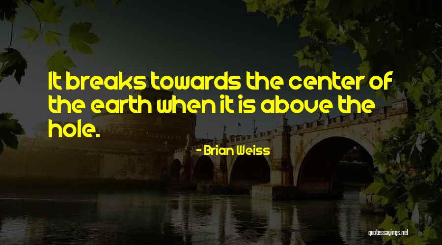 Brian Weiss Quotes 1359219