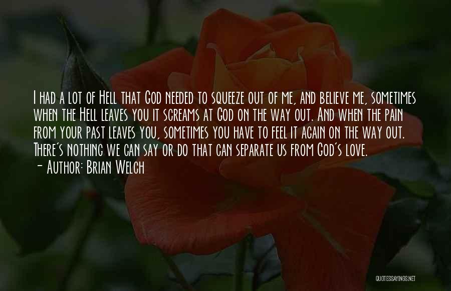 Brian Welch Quotes 1277127