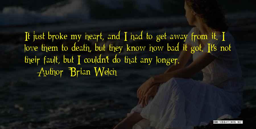 Brian Welch Quotes 1297222