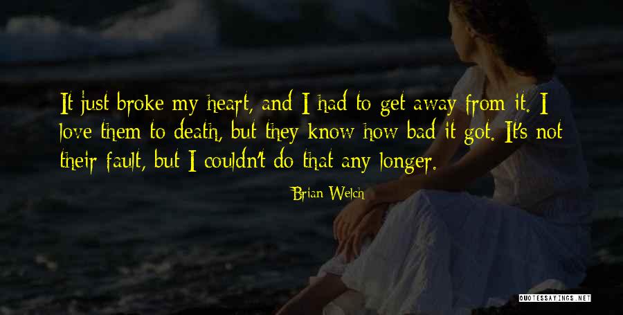 Brian Welch Quotes 1297222