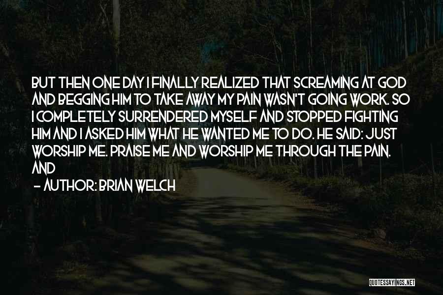 Brian Welch Quotes 1992061