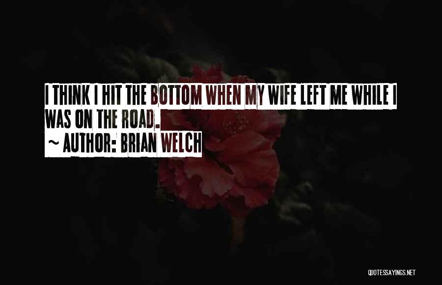 Brian Welch Quotes 614537