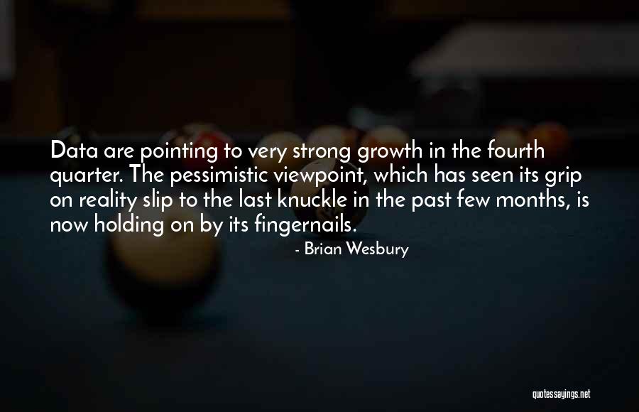 Brian Wesbury Quotes 2026276