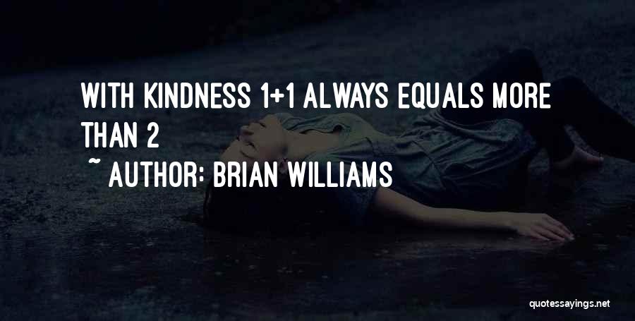 Brian Williams Quotes 1229554