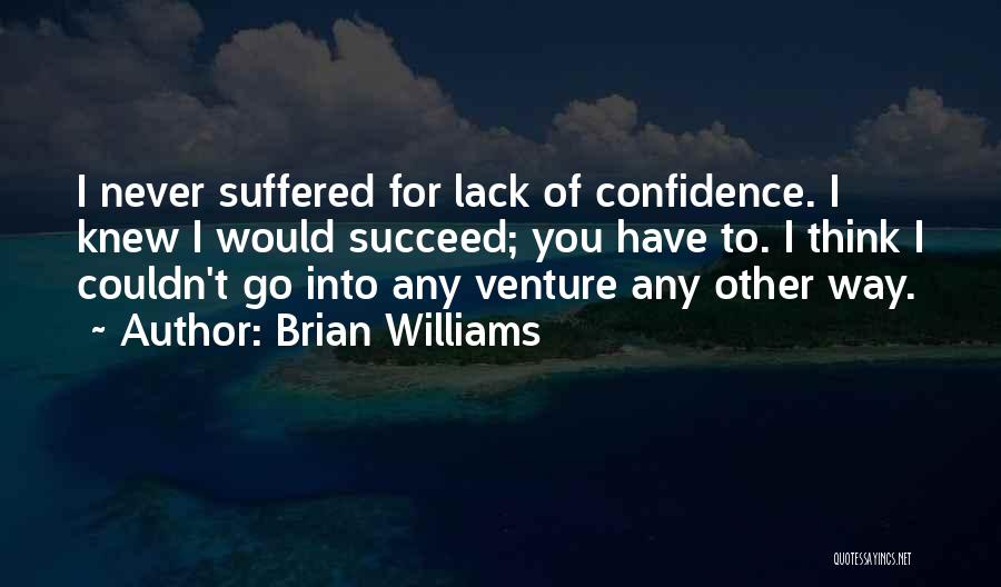 Brian Williams Quotes 1556148