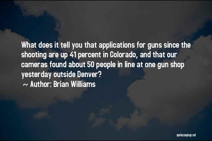 Brian Williams Quotes 1753914