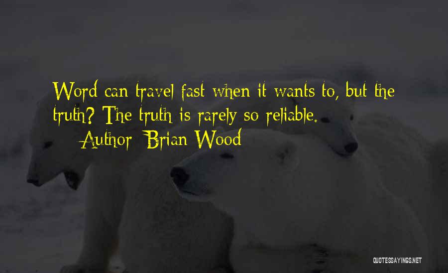 Brian Wood Quotes 751784