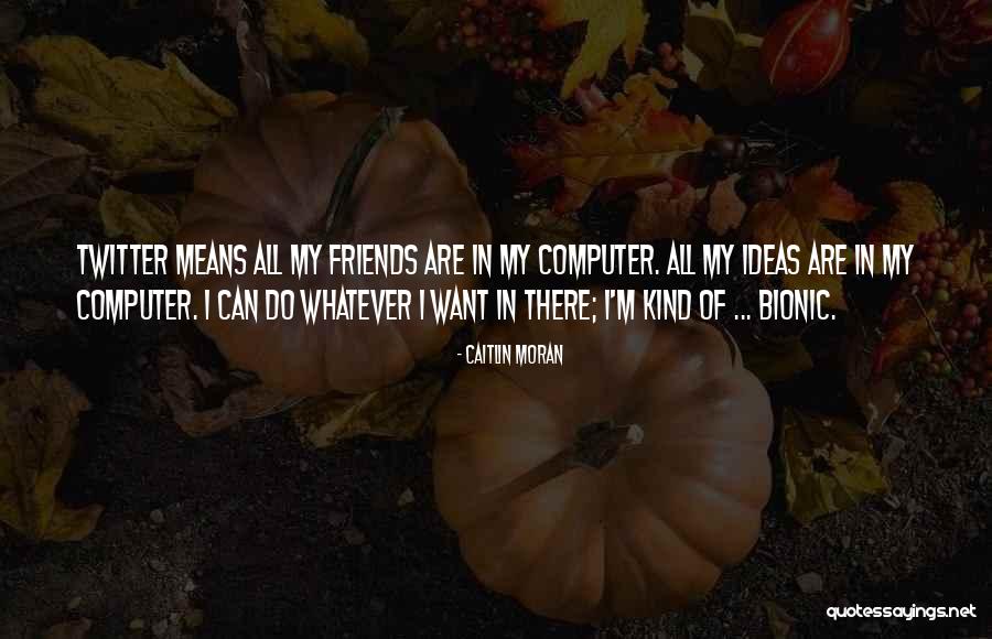 Briancon Real Estate Quotes By Caitlin Moran Briancon Real Estate Quotes By Caitlin Moran