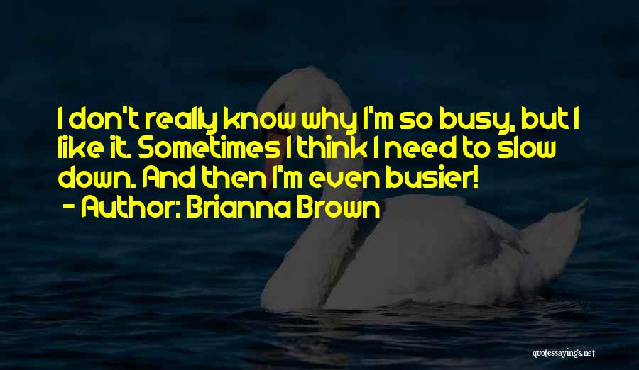 Brianna Brown Quotes 2063636