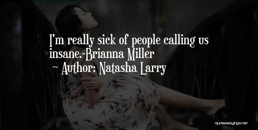 Brianna Gone Series Quotes By Natasha Larry